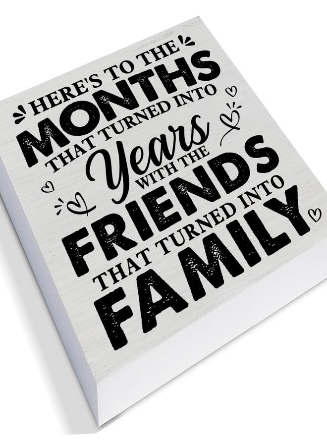 PIXCEOS Friend Quote Decorative Wooden Box Sign the Friends That Turned into Family Wood Block Plaque Decor Farmhouse Home Shelf or Wall Display 5x5 Inches - Image 2